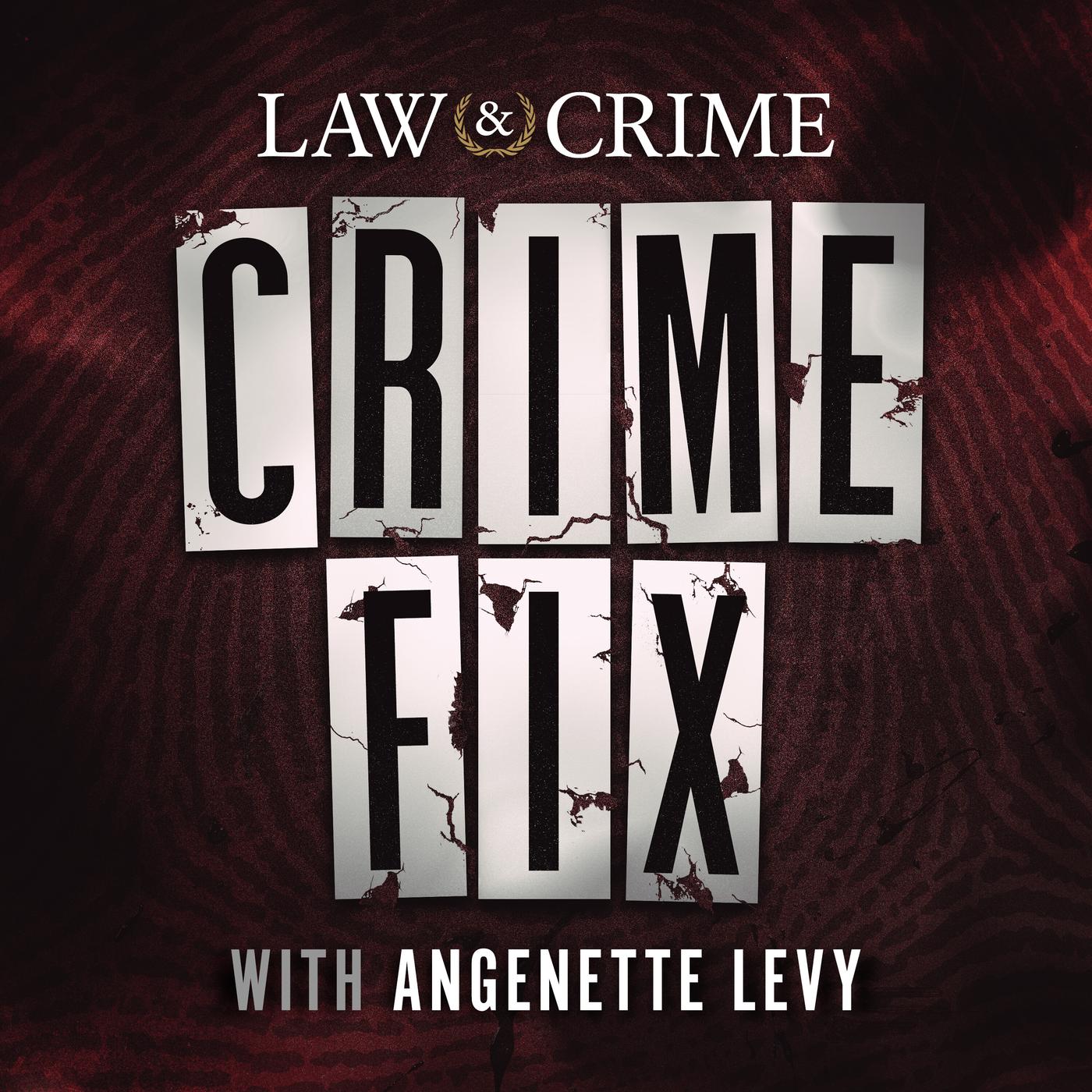 Crime Fix with Angenette Levy (podcast) - Law&Crime | Listen Notes