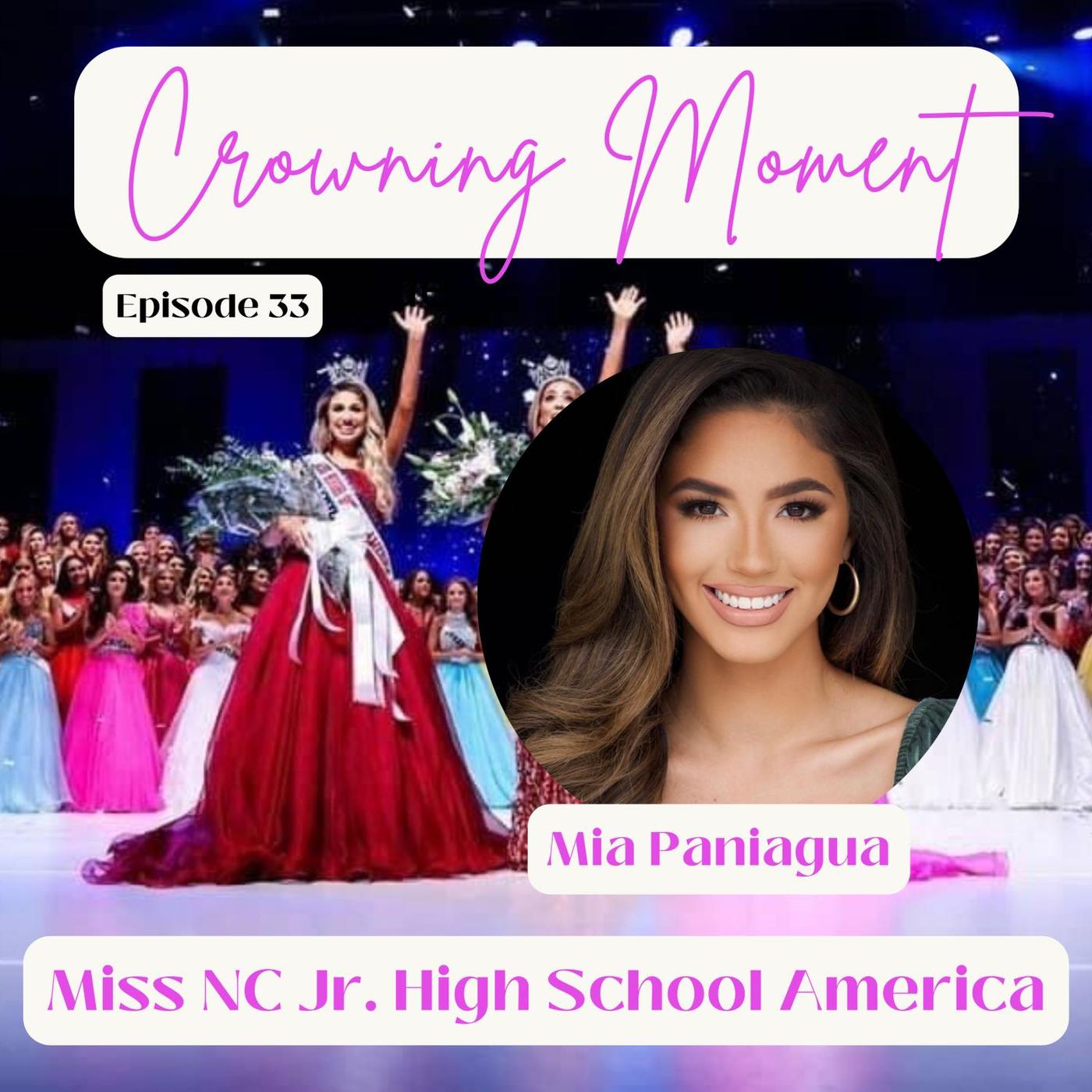 Ep 33 Mia Paniagua Miss North Carolina Jr High School America Crowning Moment Listen Notes