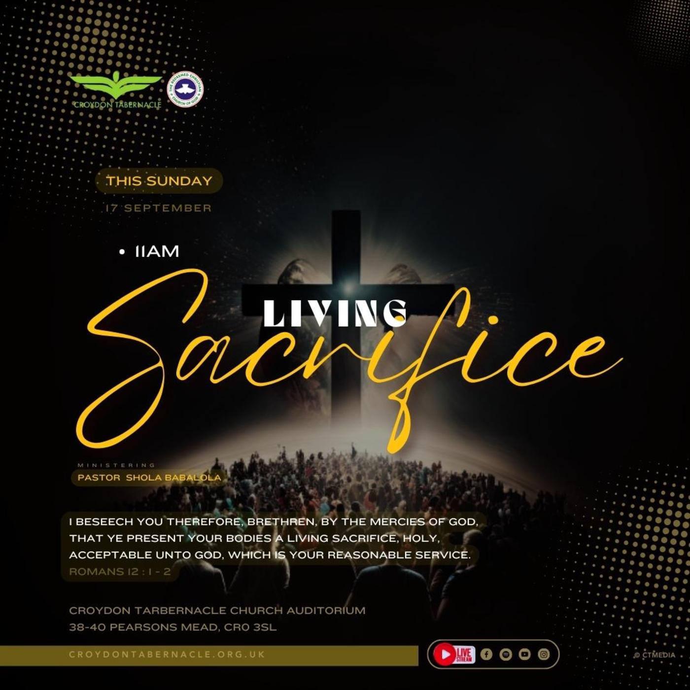 Living Sacrifice - Croydon Tabernacle (podcast) | Listen Notes