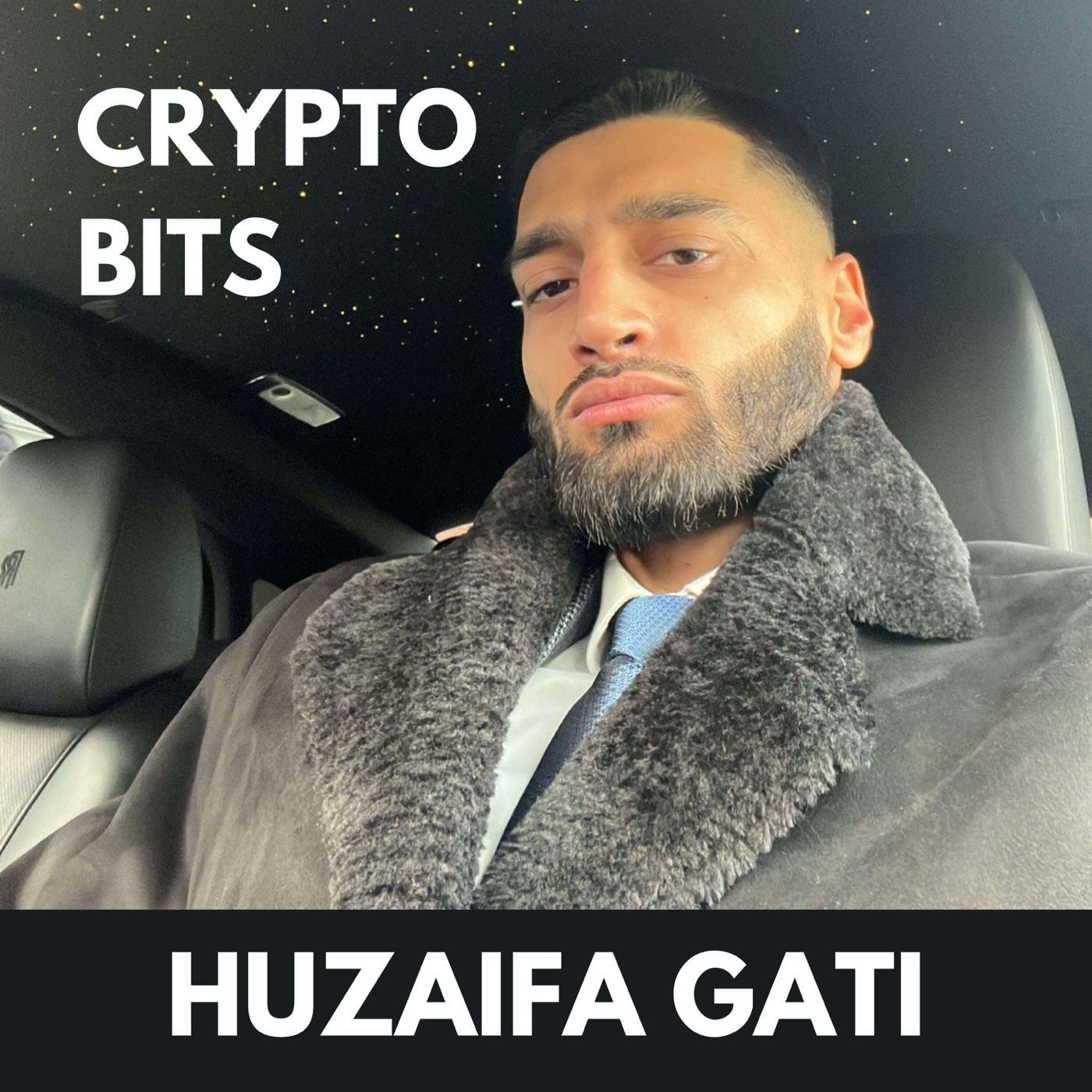 Crypto Bits w/ Huzaifa Gati