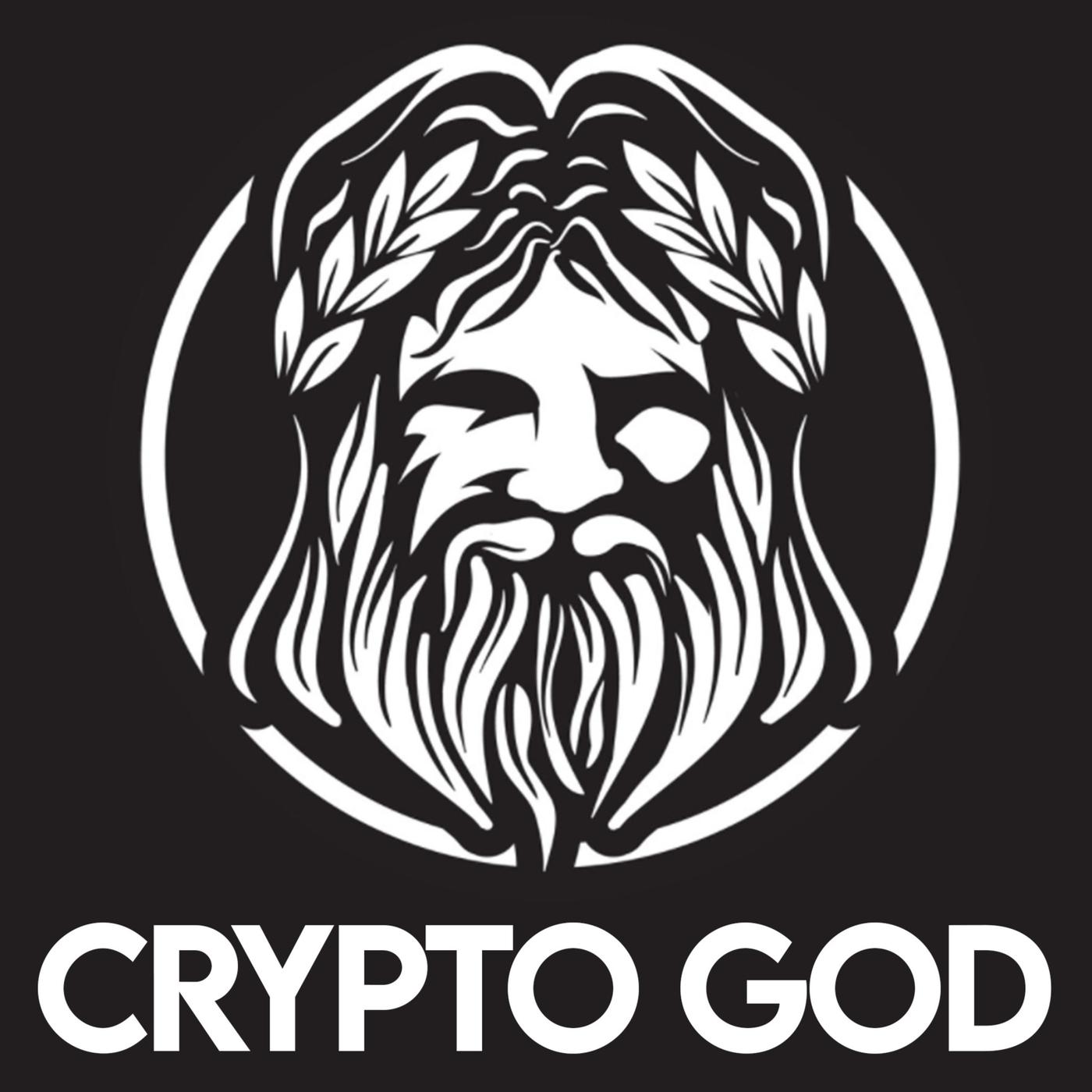 CRYPTO GOD PODCAST - CRYPTO GOD | Listen Notes