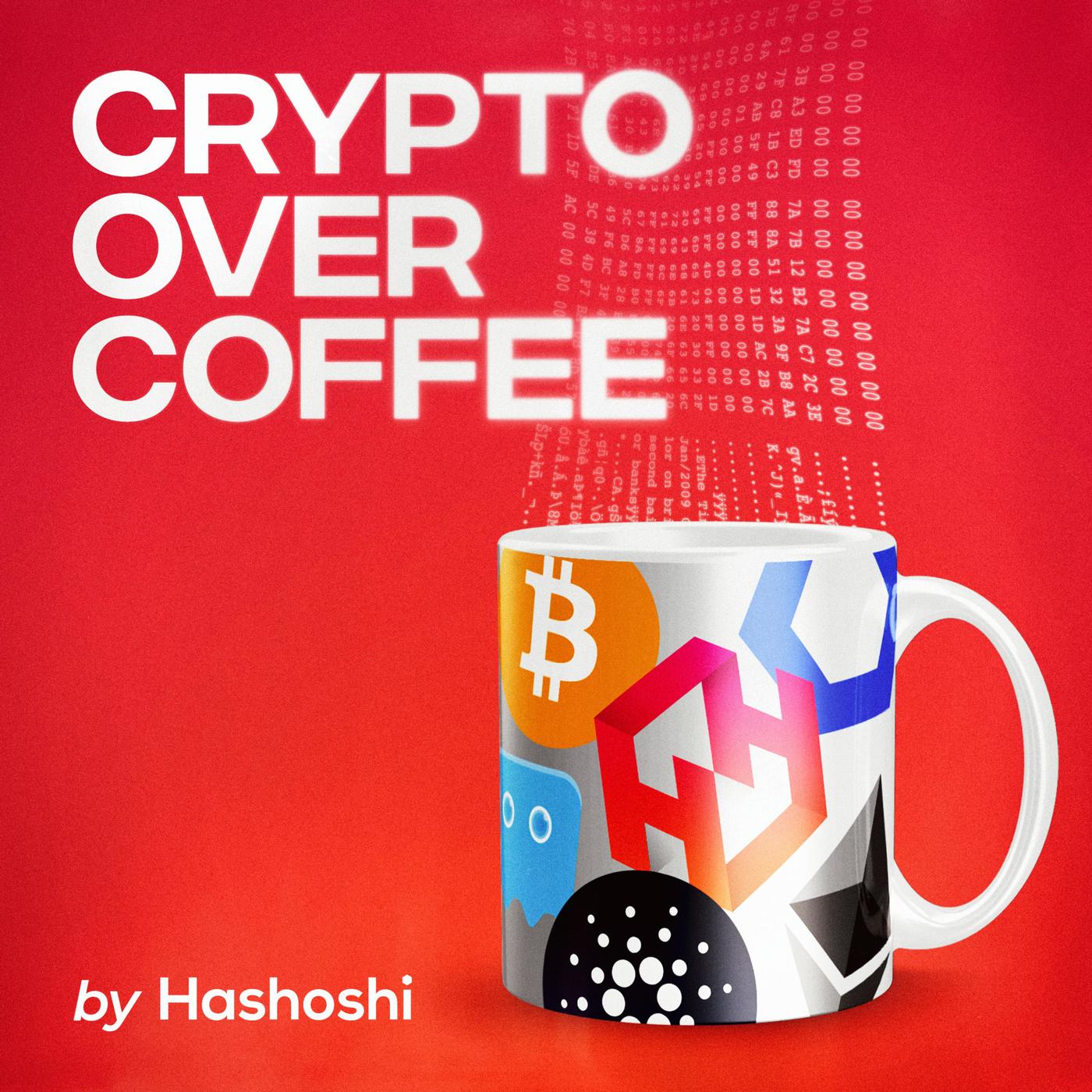 Crypto Over Coffee ☕️ by Hashoshi // Weekly Cryptocurrency Updates | Listen  Notes