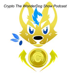 Crypto The WonderDog Show Podcast