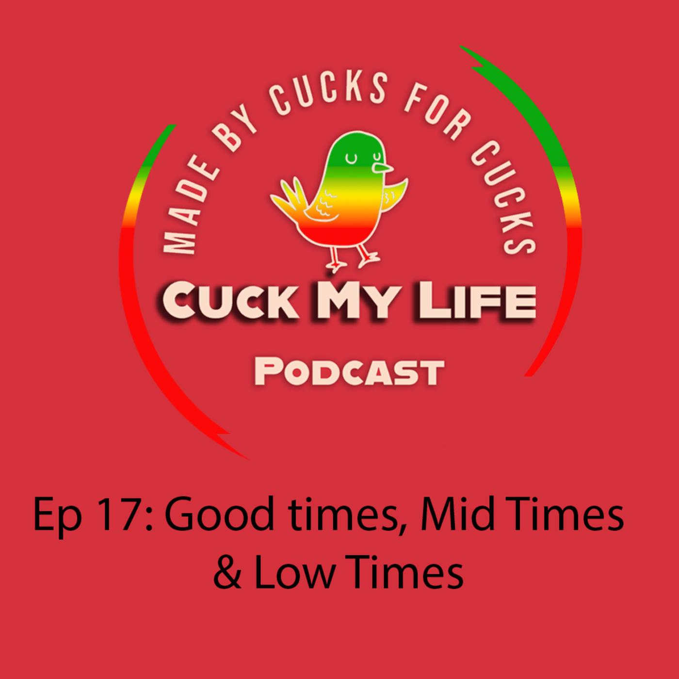 Cuck My Life Podcast - Cuck My Life Podcast | Listen Notes