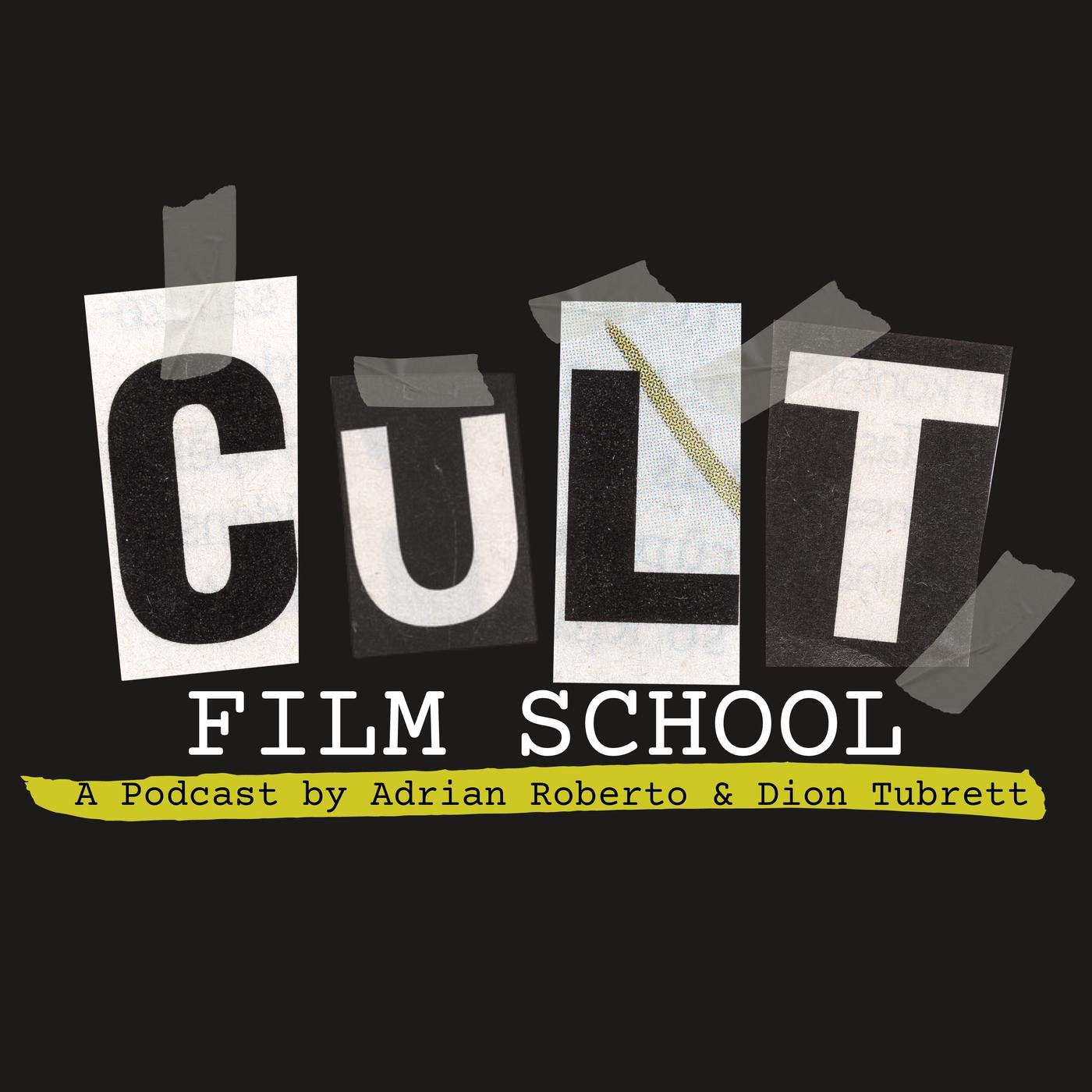 Cult Film School (podcast) - Adrian Roberto & Dion Tubrett | Listen Notes