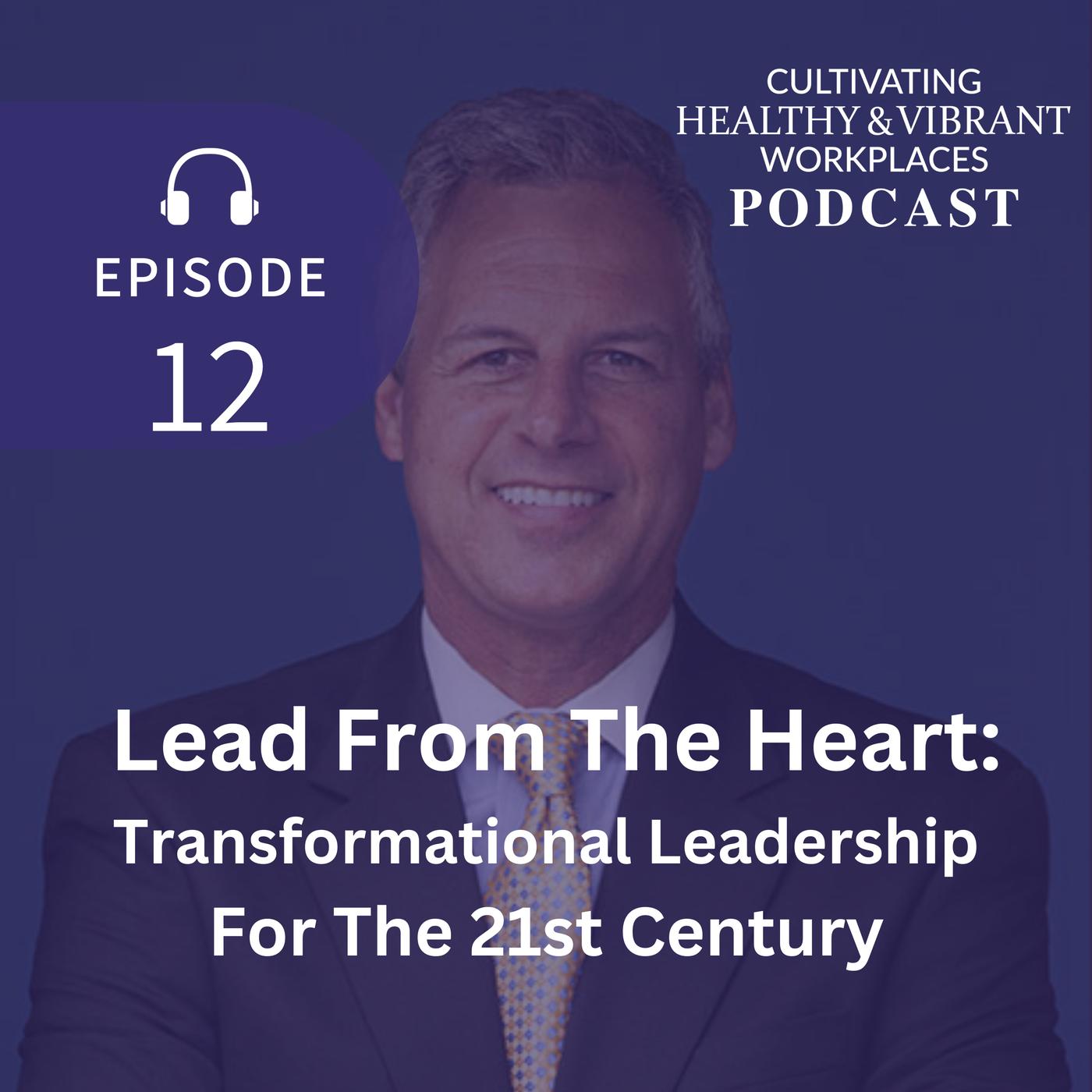 [12] Lead From The Heart: Transformational Leadership For The 21st ...