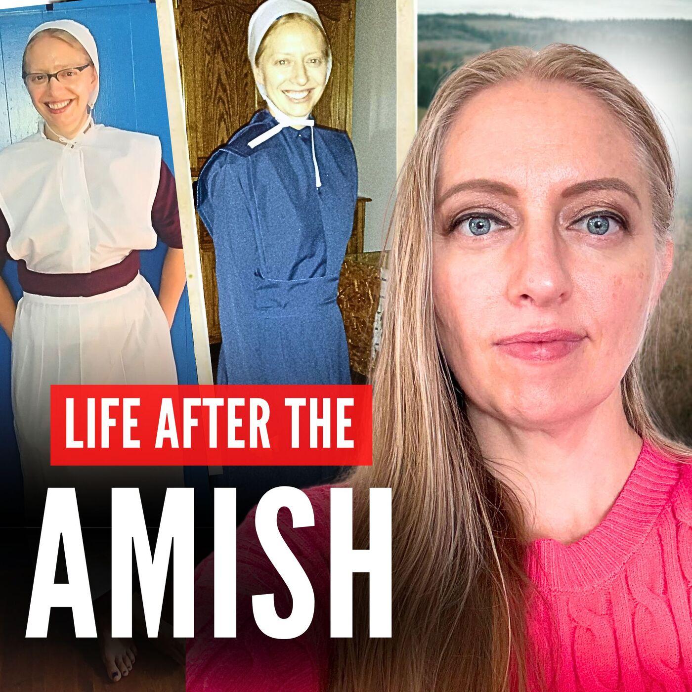 AMISH: How Growing Up in the Strictest Settlement Led to Drugs and Sex Work  | Listen Notes