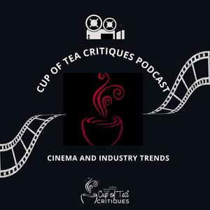 Cup of Tea Critiques Podcast