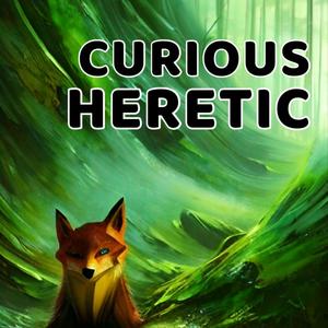 Curious Heretic