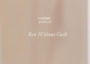 Rest Without Guilt