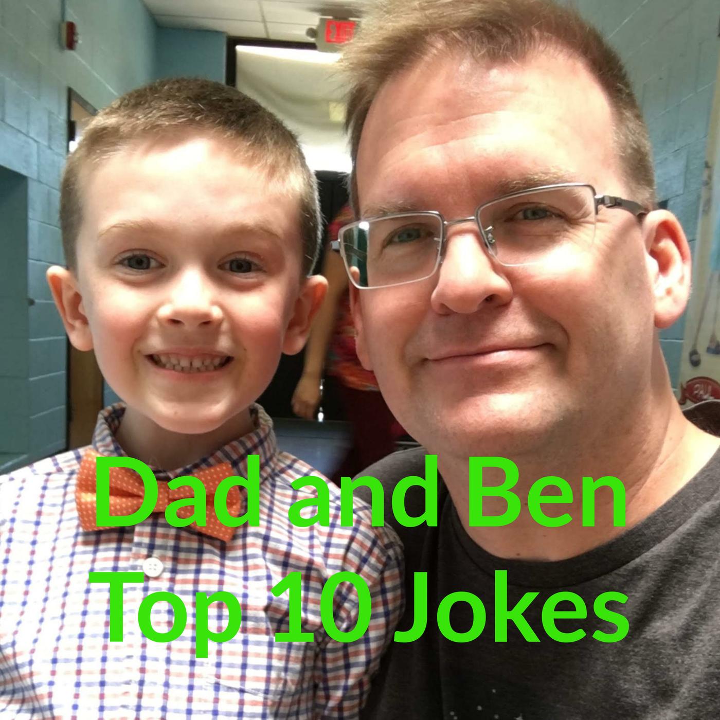 Dad and Ben Top 10 Jokes (podcast) - Scott and Ben Harrigan | Listen Notes