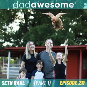 211 | Kids Need to Explore Dangerous Stuff Safely (Seth Dahl PART 1)