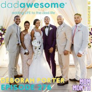 276 | Taking Leadership in Your Home, Parenting by Faith, and Unlocking Blessings Through Forgiveness (Deborah Porter)