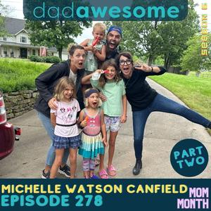 278 | Rephrasing Important Questions, Putting Messages on Mirrors, and Dropping Your Anger (Michelle Watson Canfield: Part 2)