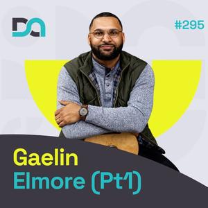 295 | Entering Foster Care, Surviving Abuse, and Accepting Grace (Gaelin Elmore: Part 1)