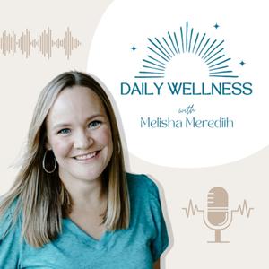 Daily Wellness Podcast