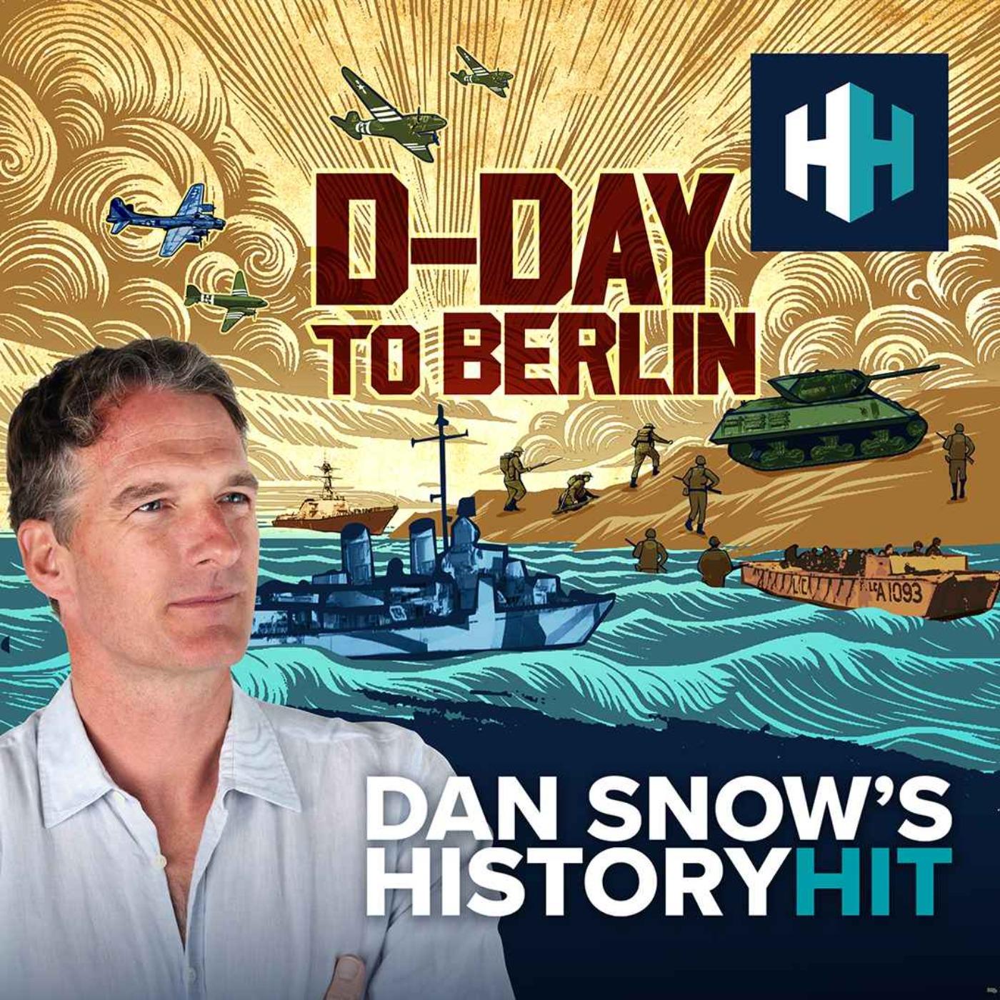 D-Day: The Sea Invasion - Dan Snow's History Hit (podcast) | Listen Notes