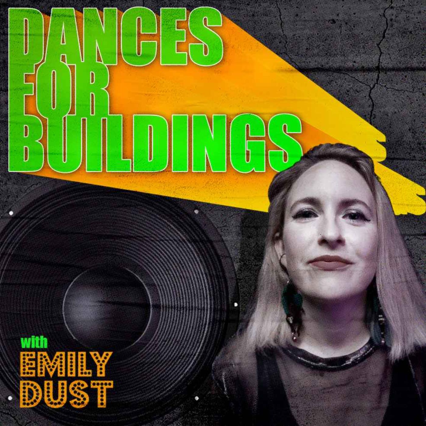 Dances For Buildings with Emily Dust