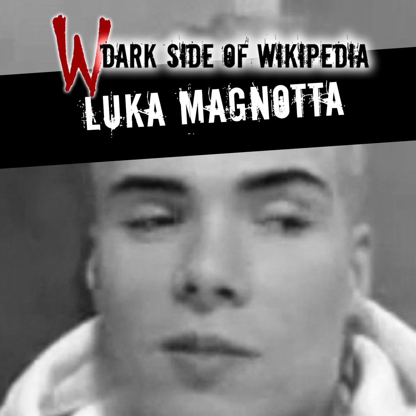 47: Luka Magnotta - True Crime Today | A True Crime Podcast | Listen Notes