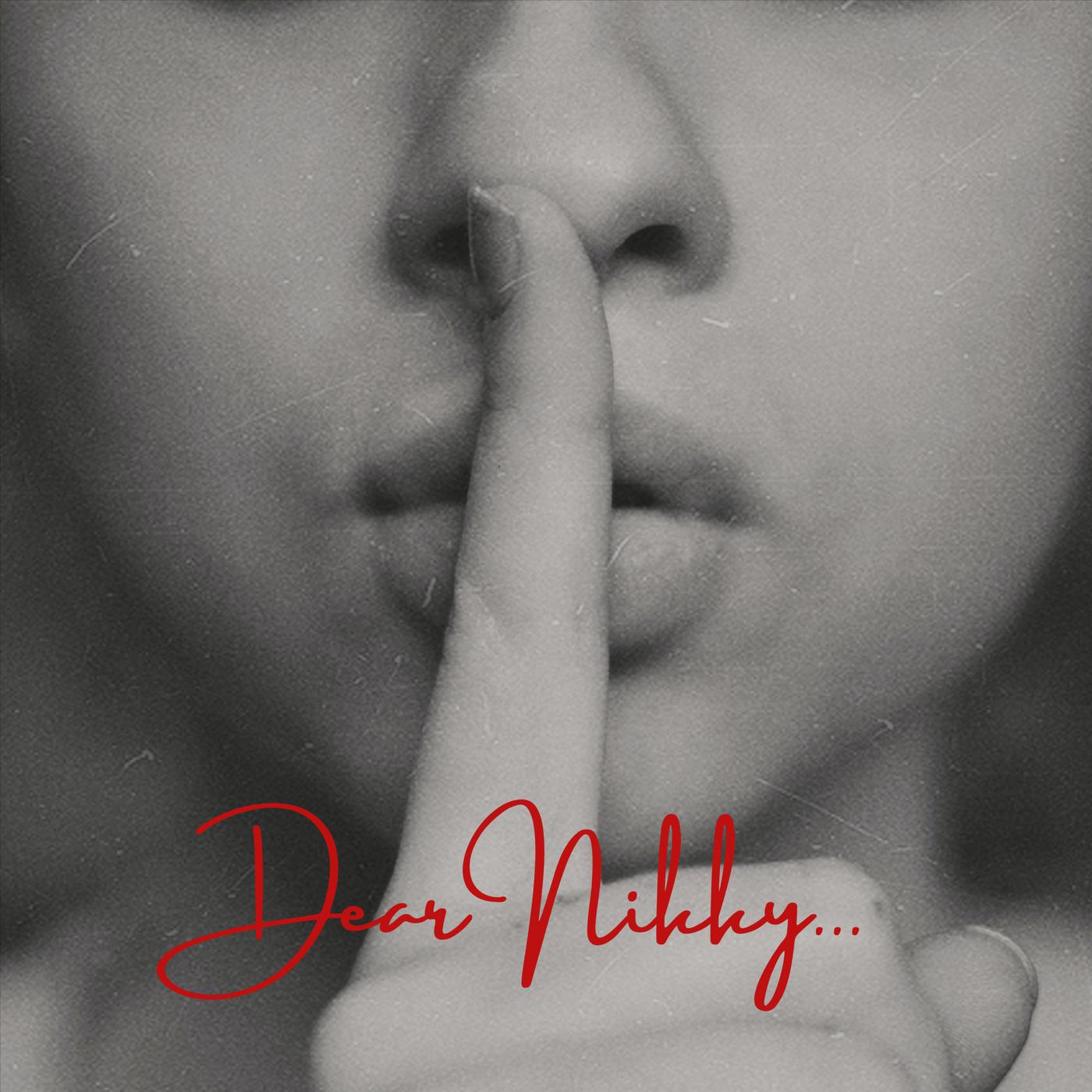 Dear Nikky (Podcast) - Nikky | Listen Notes