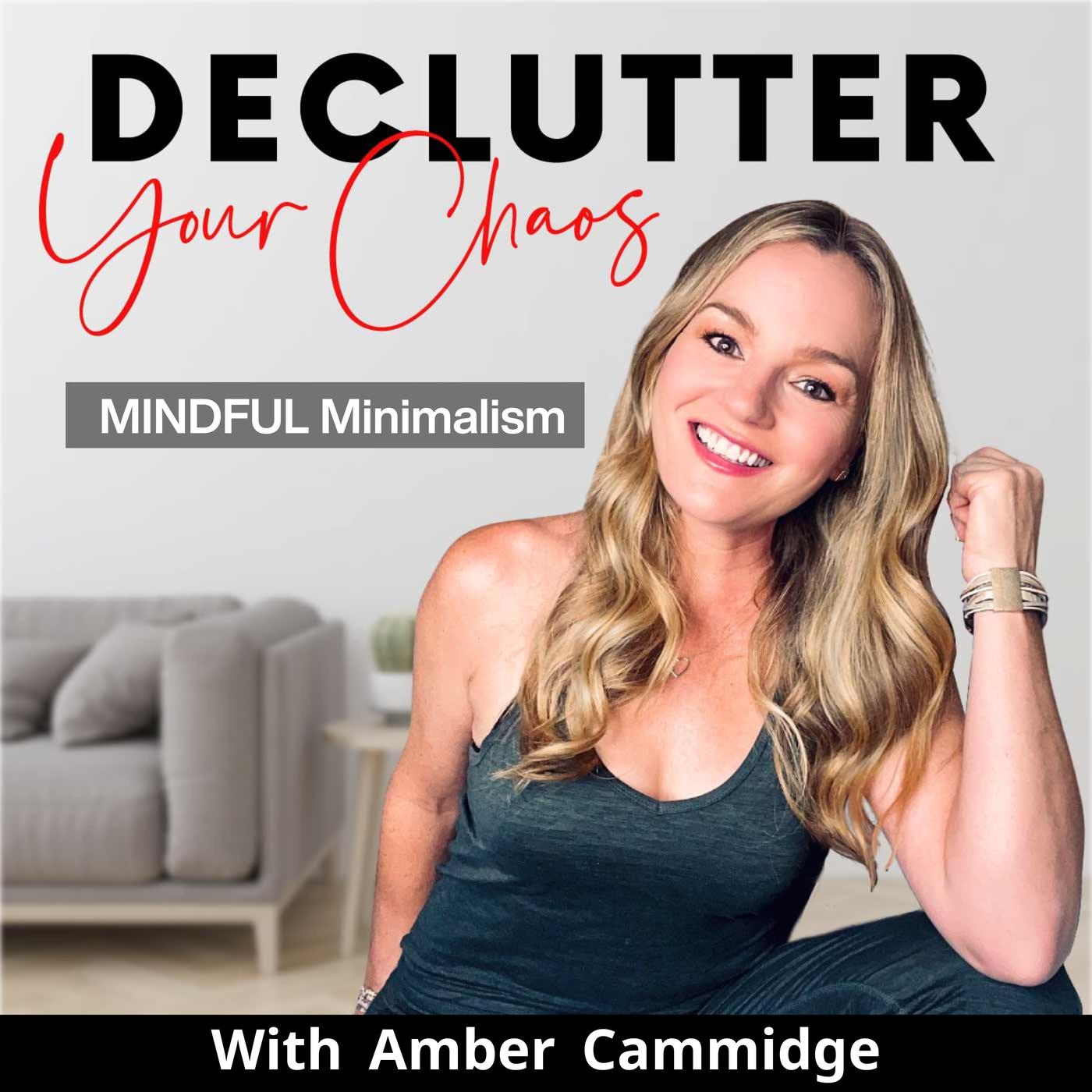 Declutter Your Chaos - Minimalism, Decluttering, Home Organization