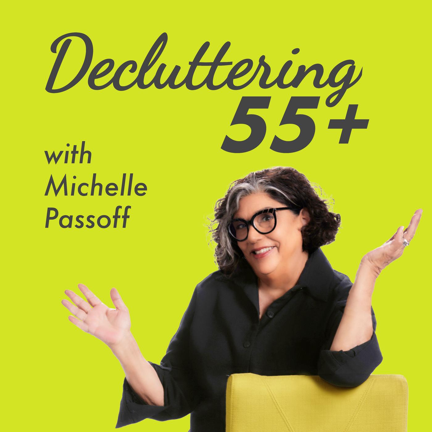 Decluttering 55+ with Michelle Passoff