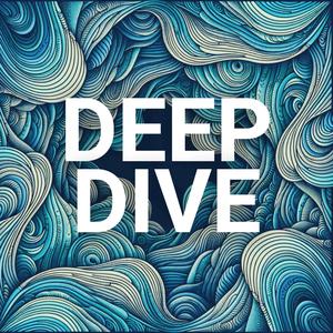 Deep Dive
