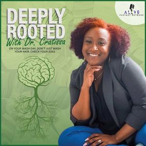 Deeply Rooted