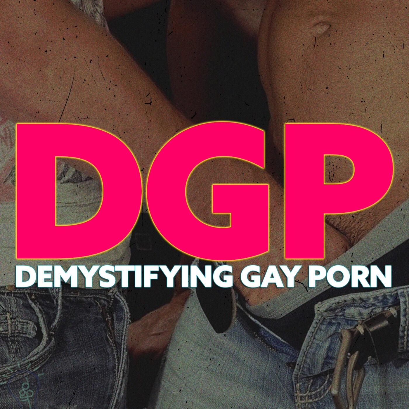 Demystifying Gay Porn (подкаст) - I. Que Grande | Listen Notes