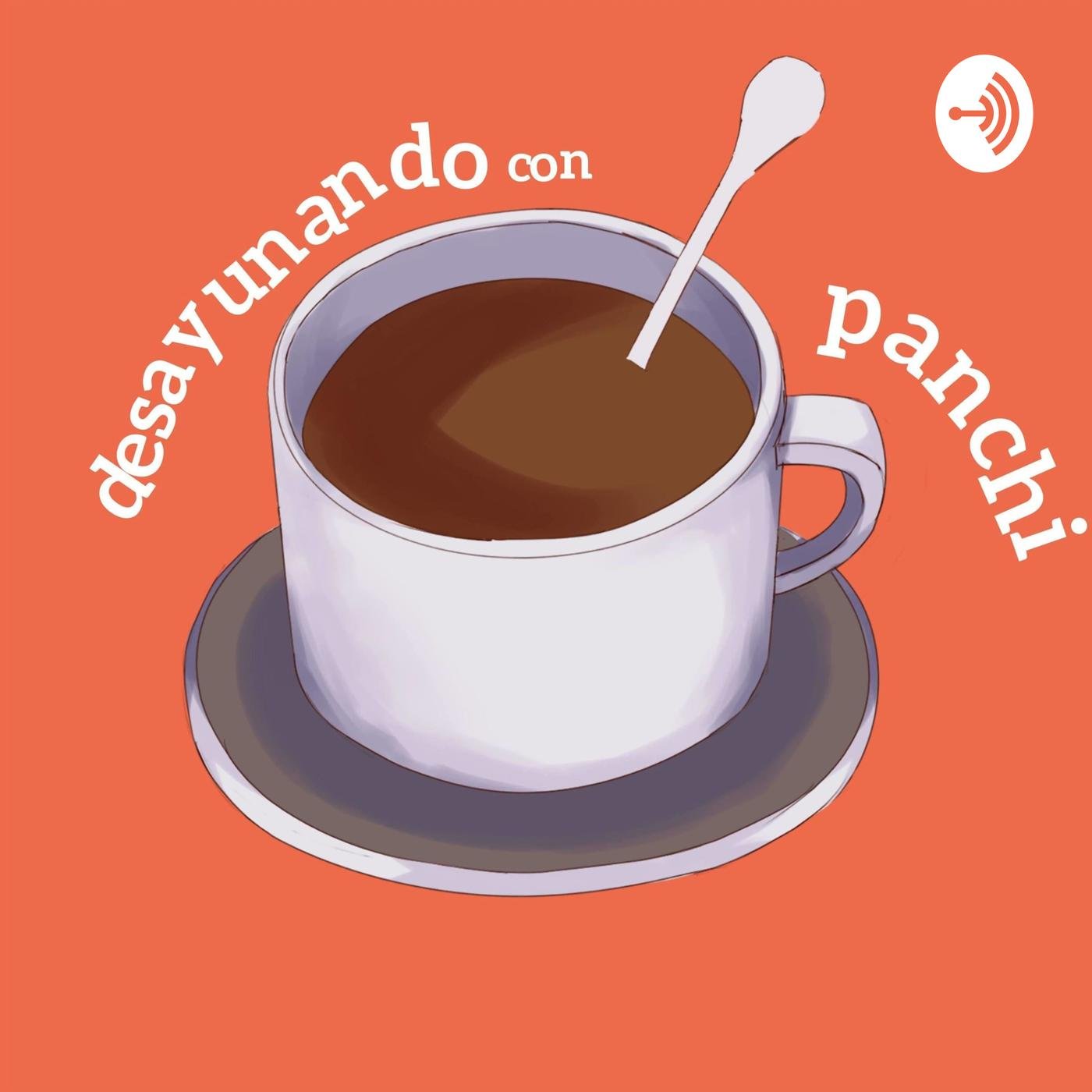 Desayunando con Panchi (pódcast) - Francisca Franic | Listen Notes