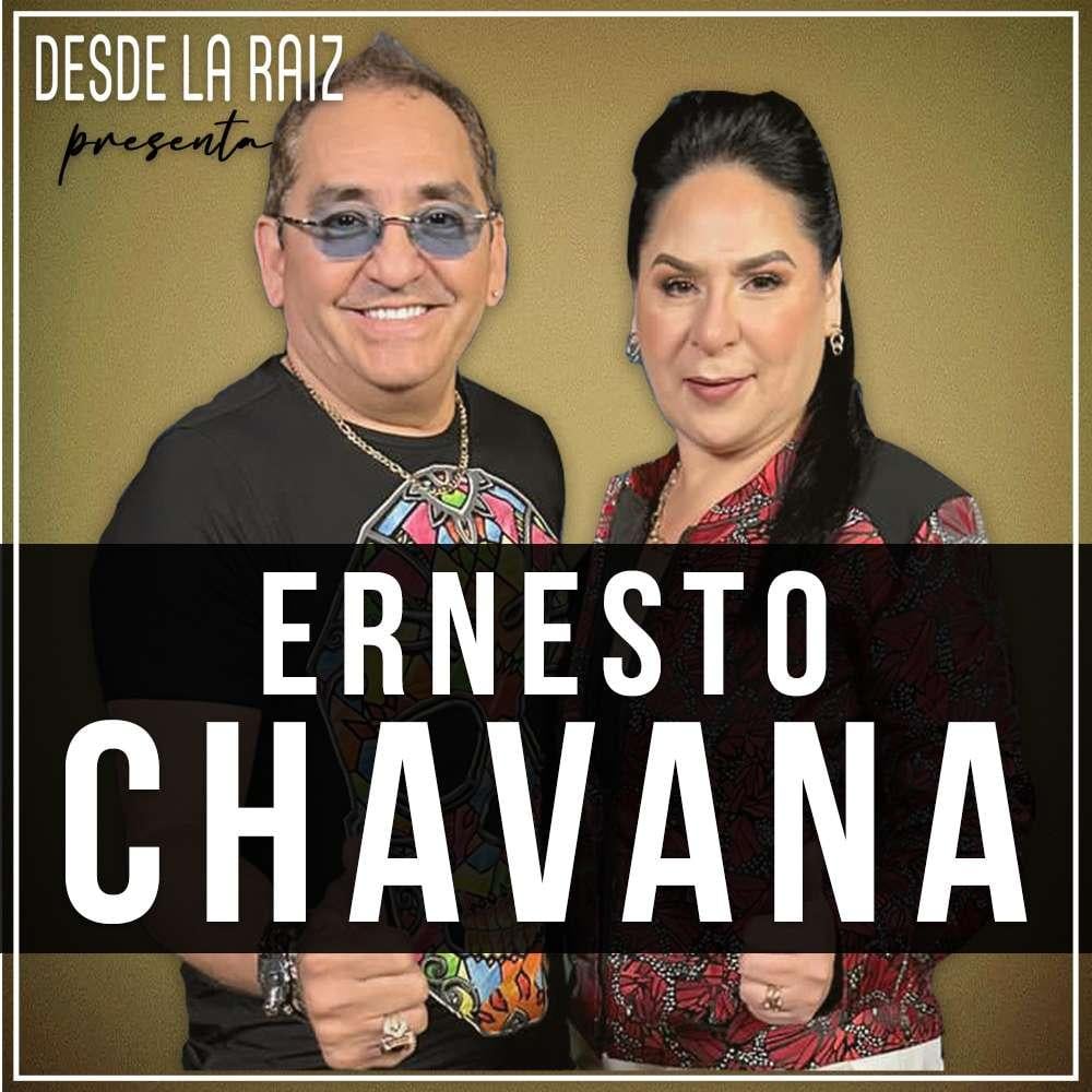 Desde la Raíz | Ernesto Chavana E16 - Desde la Raíz (podcast) | Listen Notes