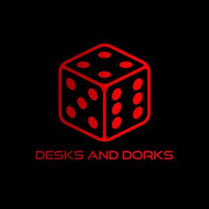 Desks & Dorks!