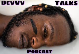 DevVv Talks’ Podcast