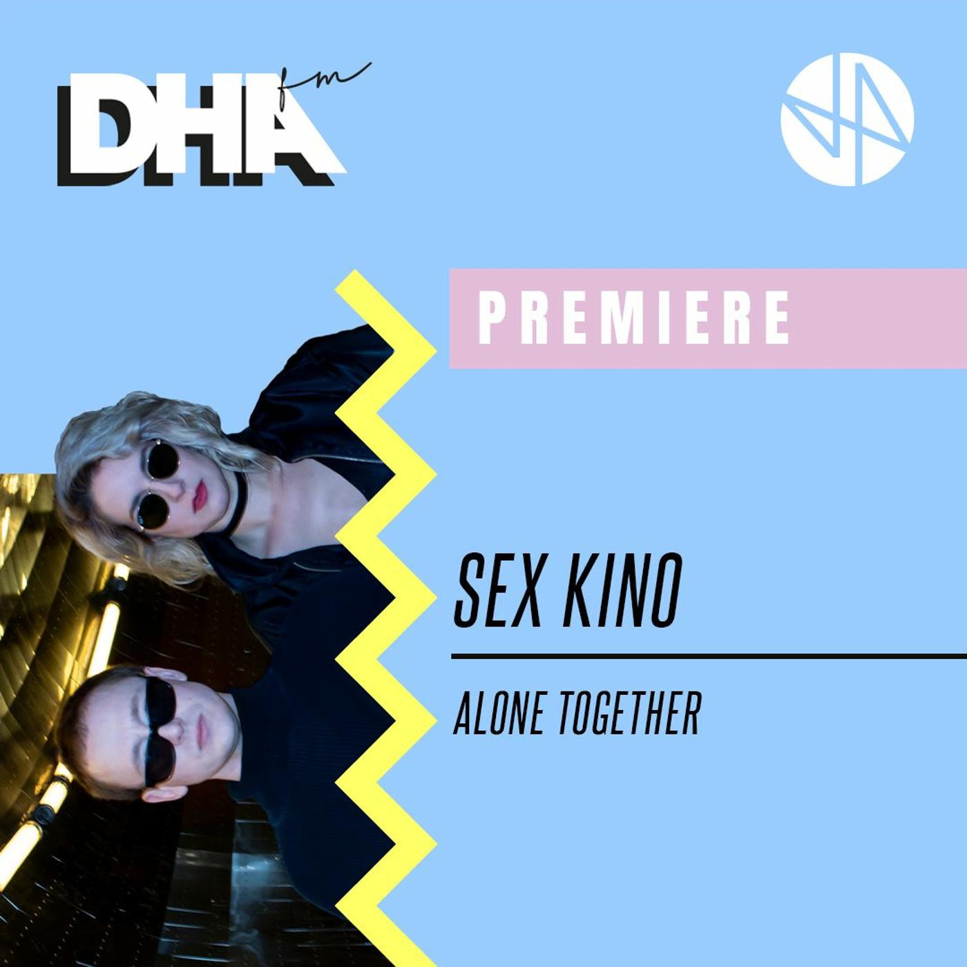 Premiere: Sex Kino - Alone Together - DHA FM (Deep House Amsterdam)  (พอดแคสต์) | Listen Notes