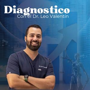 Diagnóstico con el Dr. Leo Valentín