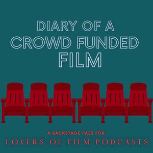 Diary of a Crowd Funded Film