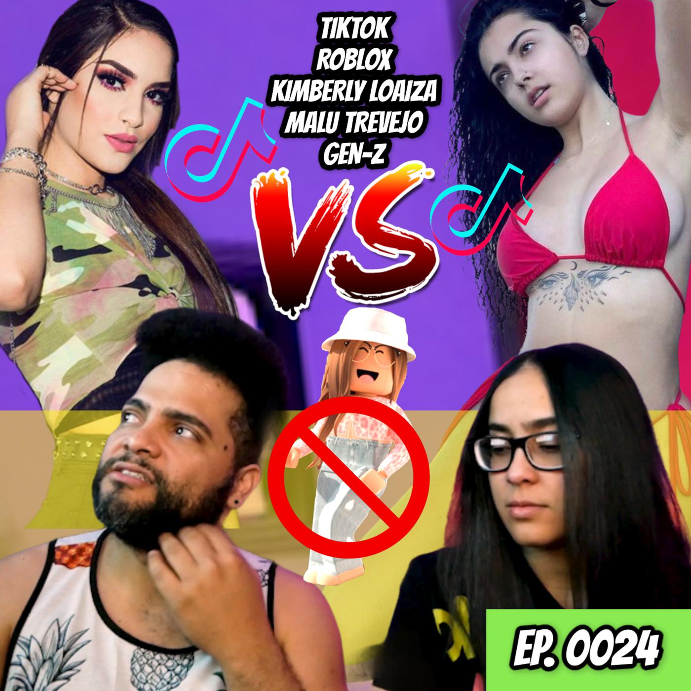 TIKTOK - ROBLOX - KIMBERLY LOAIZA VS MALU TREVEJO - POCA SENSIBILIDAD DE  LOS GEN-Z | Listen Notes