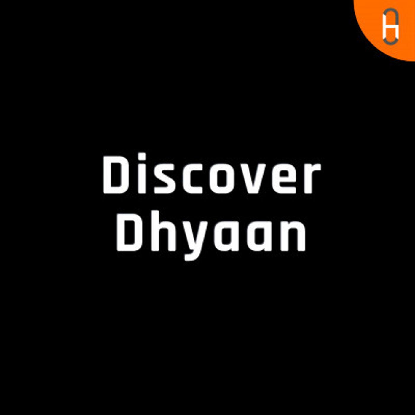 Discover Dhyaan (podcast) - Discover Dhyaan | Listen Notes