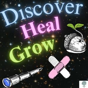 Discover + Heal + Grow🔭❤️‍🩹🌱 : A Taproot Therapy Collective Podcast