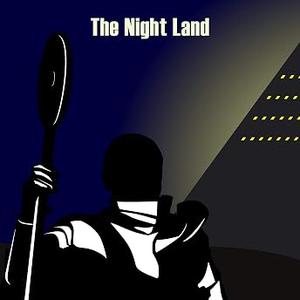 The Night Land Audiobook by William Hope Hodgson