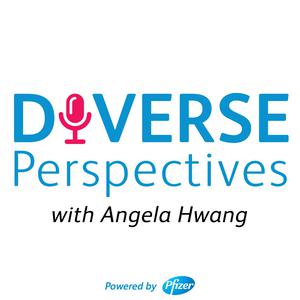 Diverse Perspectives with Angela Hwang
