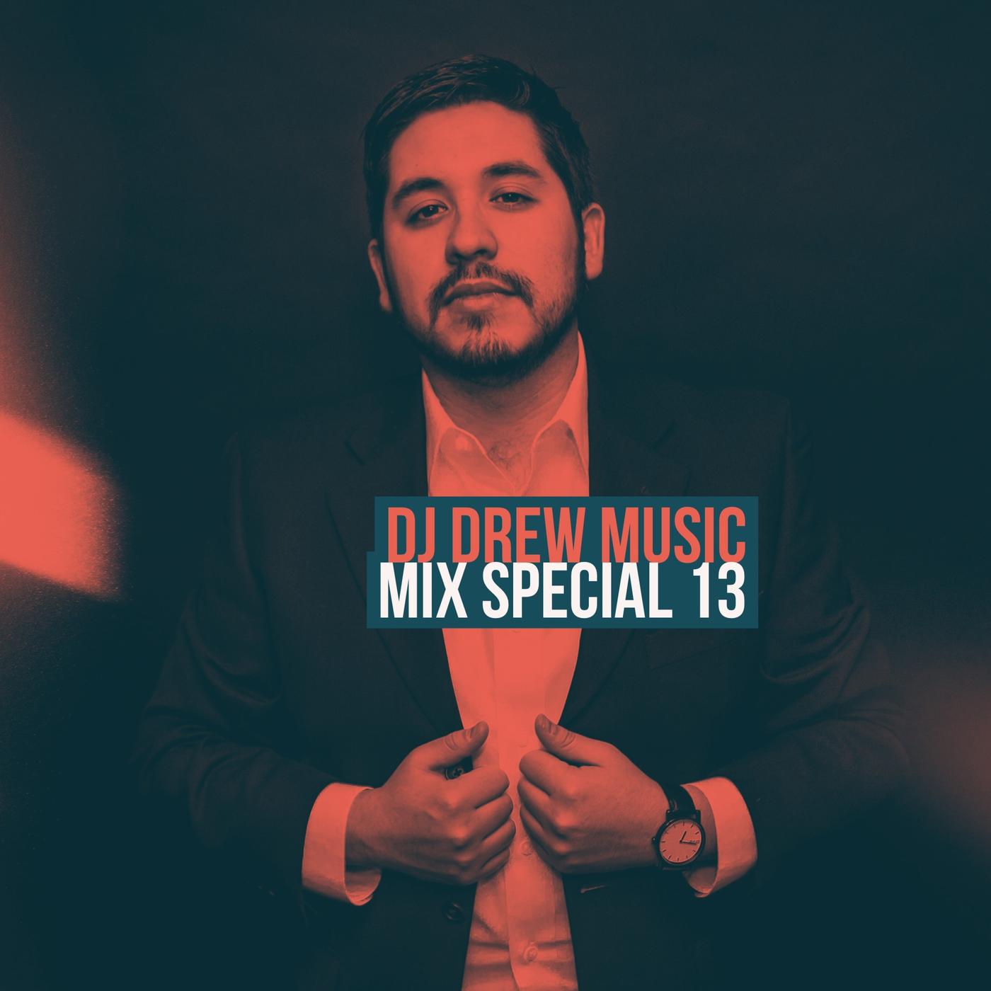 Dj Drew Music Mix Special 14 - Dj Drew Music Podcast 