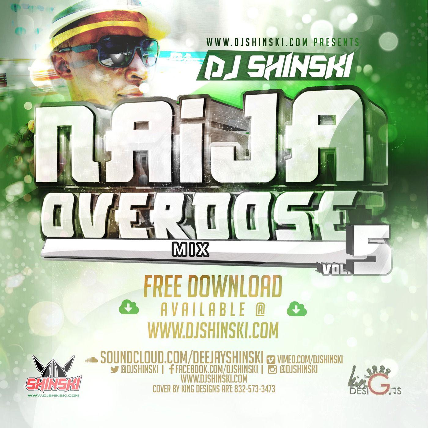 Naija Overdose Mix Vol 5 DJ Shinski Mixes (podcast) Listen Notes