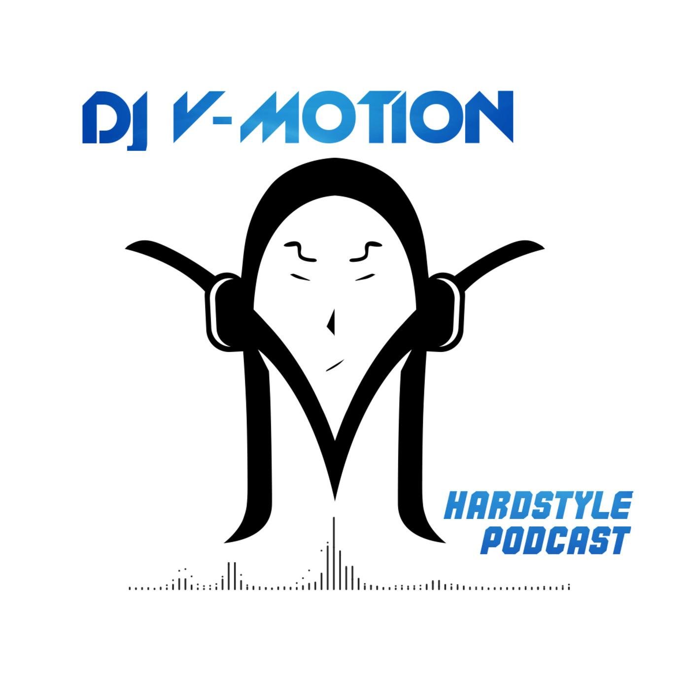 DJ V-Motion Hardstyle Podcast #11 - DJ V-Motion Hardstyle Podcast ...