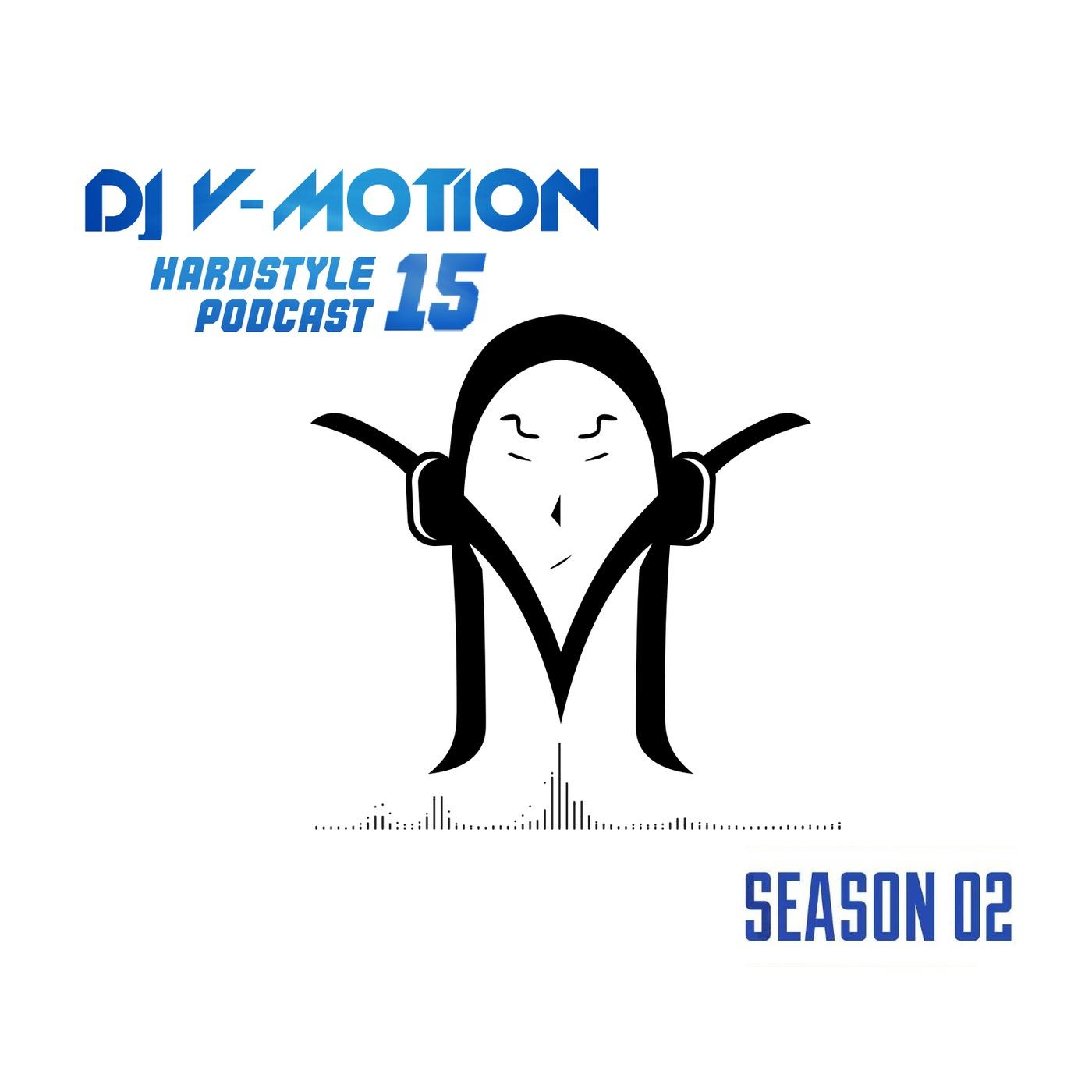 DJ V-Motion Hardstyle Podcast #11 - DJ V-Motion Hardstyle Podcast ...