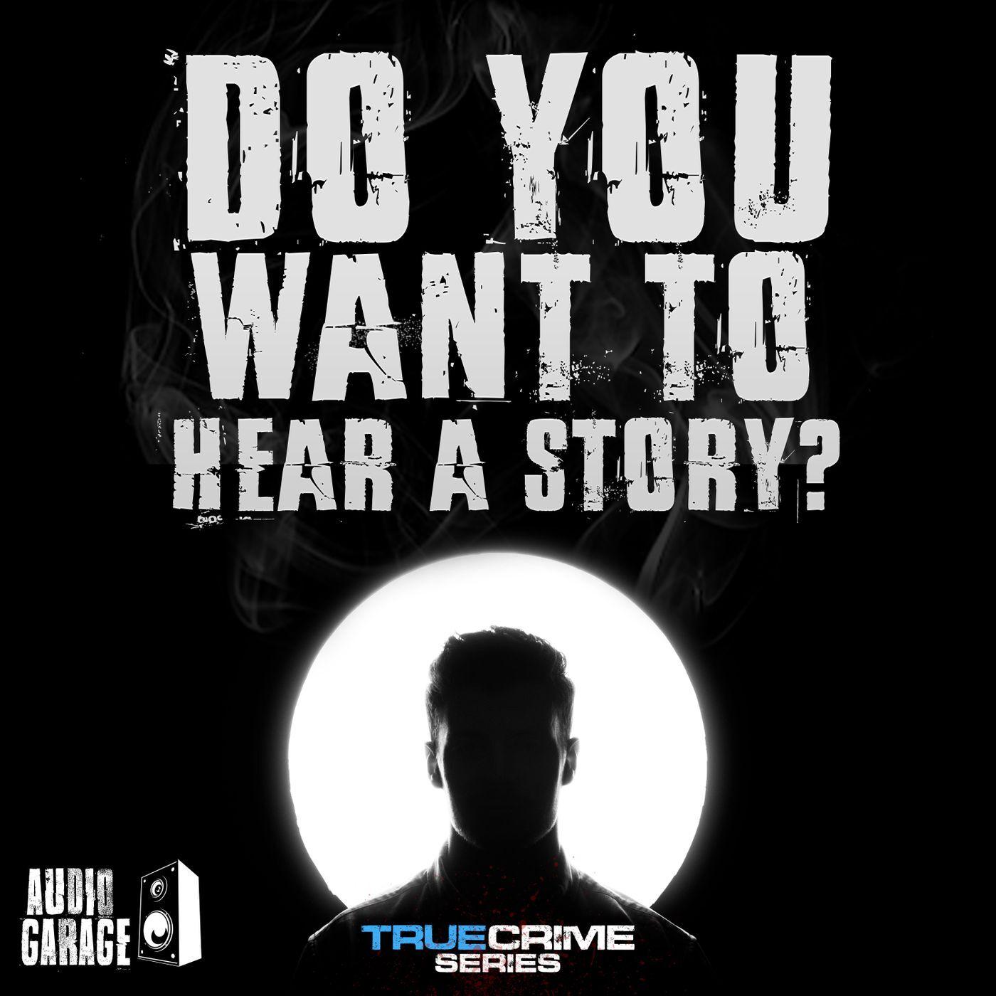 Do You Want To Hear A Story? (podcast) - Audio Garage | Listen Notes