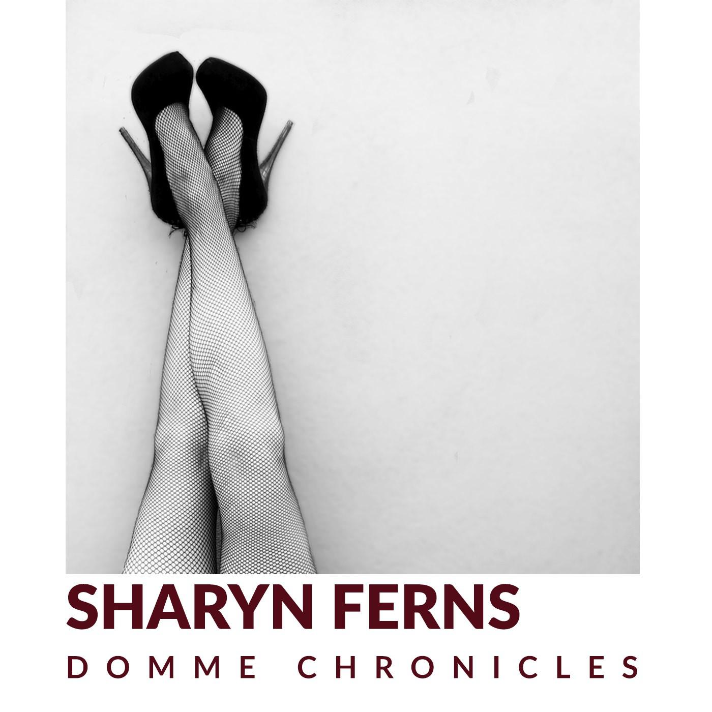 Domme Chronicles (podcast) - Sharyn Ferns | Listen Notes