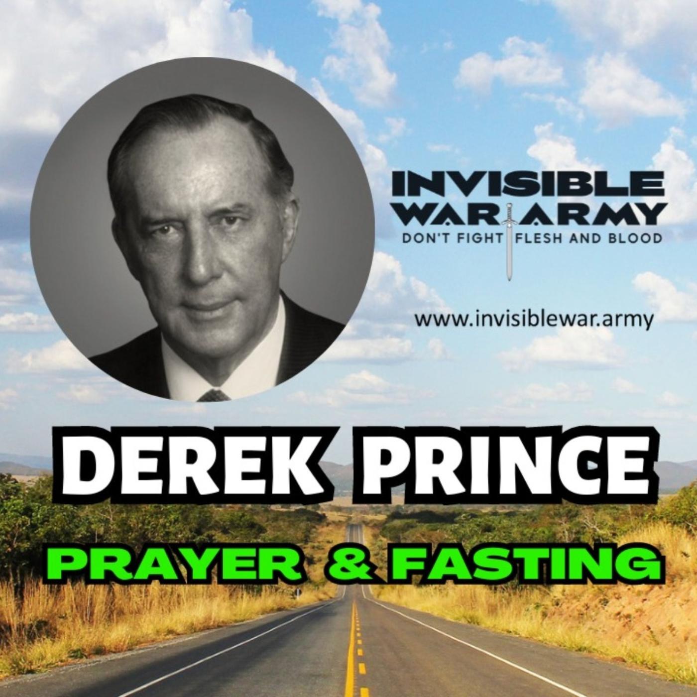 Prayer & Fasting | Derek Prince - Don't Fight Flesh And Blood (podcast ...