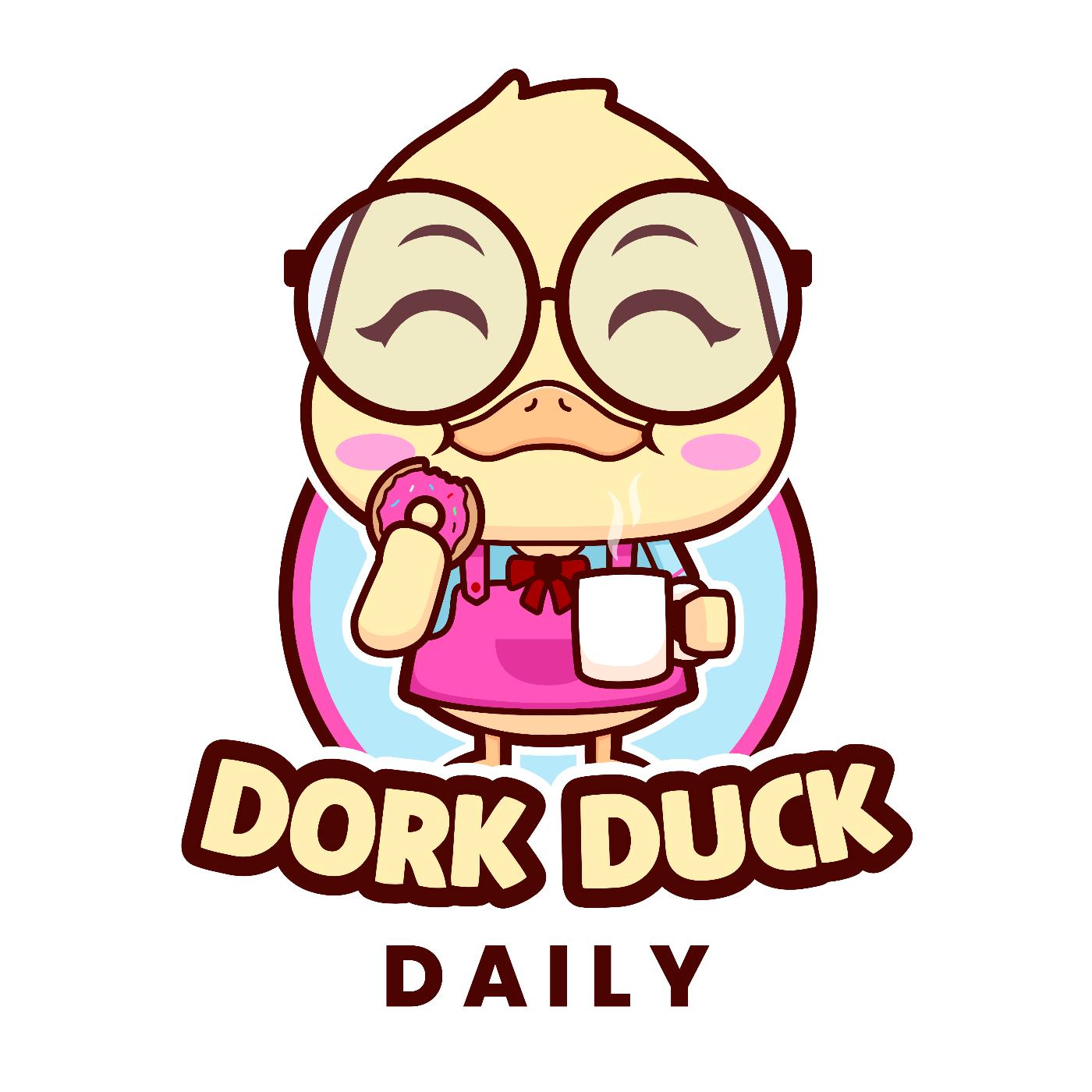 Dork Duck Daily - Your Favorite Geek Morning Show (podcast) - Dork 