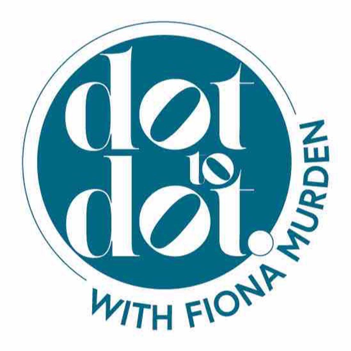 Dot to Dot Behind the Person (podcast) - Fiona Murden | Listen Notes